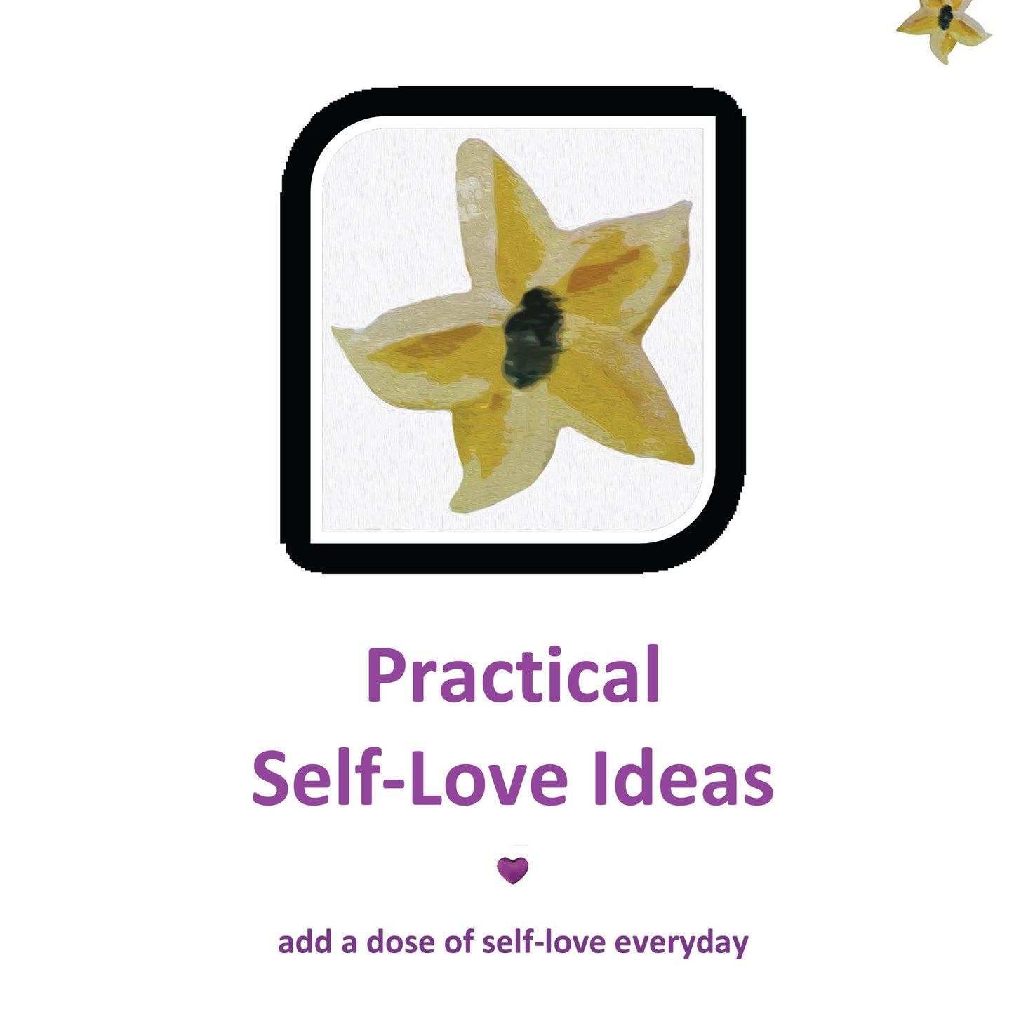 Practical Self-Love Ideas Mini Manual